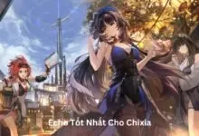 Echo Tốt Nhất Cho Chixia
